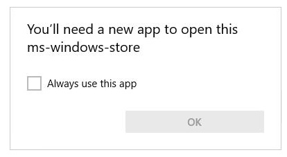 You’ll need a new app to open this ms-windows-store